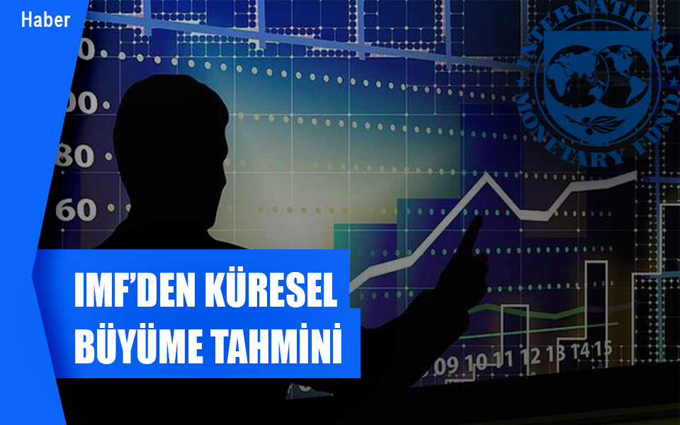 381518IMF’den küresel büyüme tahmini.jpg